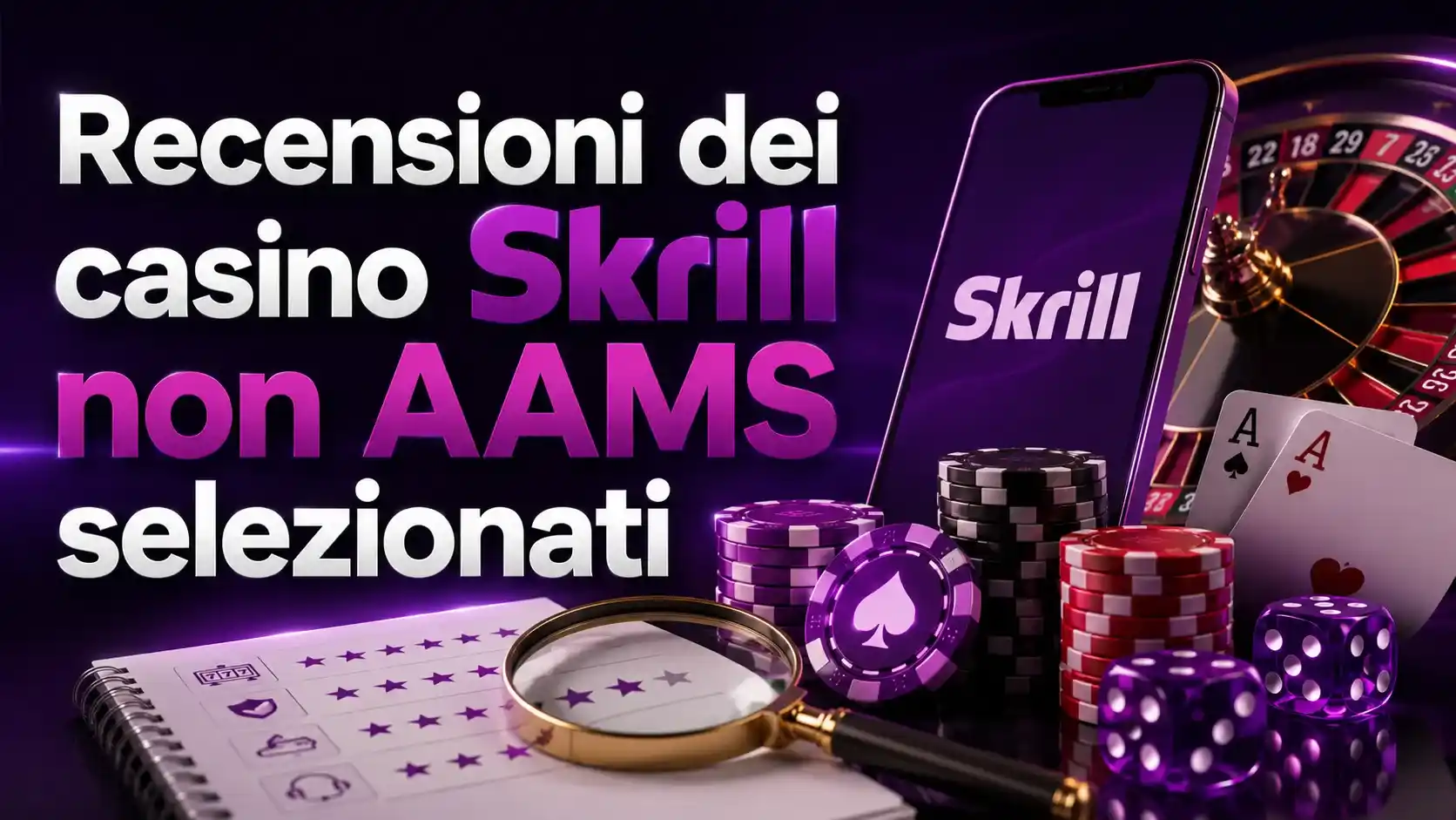 Recensioni dei casino Skrill non AAMS selezionati